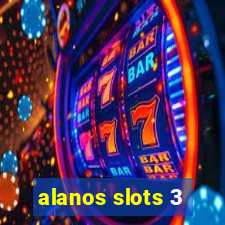 alanos slots 3